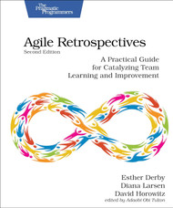 Agile Retrospectives:A Practical Guide for Catalyzing Team Learning