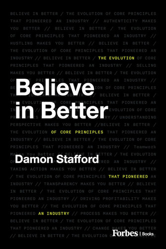 Believe in Better: The Evolution of Core Principles That Pioneered an