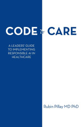 Code to Care: A Leaders' Guide to Implementing Responsible AI in