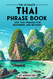 The Ultimate Thai Phrase Book: 1001 Thai Phrases for Beginners and