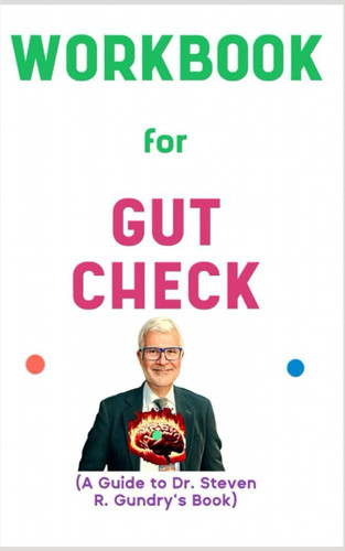 Workbook for Gut Check By Dr. Steven Gundry