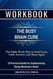 Workbook For The Busy Brain Cure
