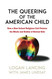 The Queering of the American Child
