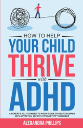 How To Help Your Child Thrive With ADHD