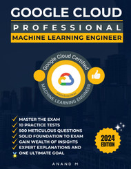 Google Cloud Professional Machine Learning Engineer