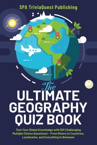 The Ultimate Geography Quiz Book