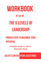 Workbook for The 5 Levels of Leadership