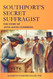 Southport's Secret Suffragist: The Story of Anna Alene Clemmons