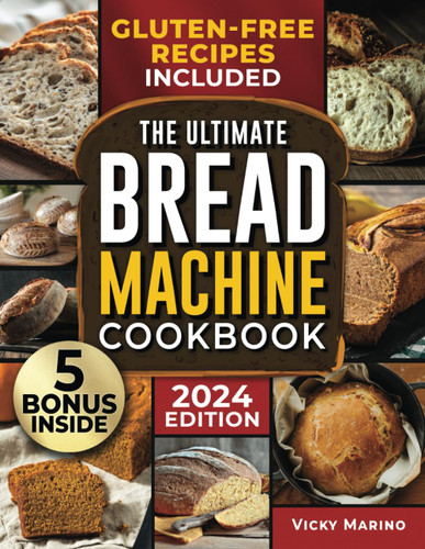 The Ultimate Bread Machine Cookbook