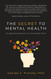 The Secret to Mental Health