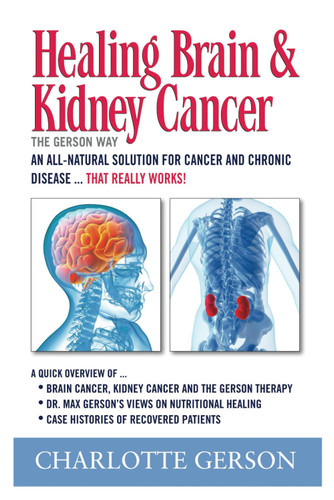 Healing Brain and Kidney Cancer - The Gerson Way