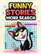 Funny Stories: Hilarious Word Search Puzzle Book for Adults to Have