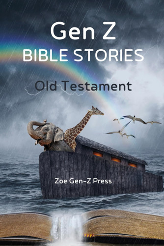 Gen Z Bible Stories: Interesting Old Testament Stories in Gen Z