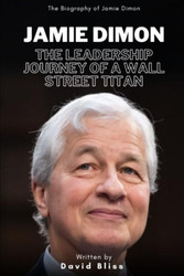 Jamie Dimon: the Leadership Journey of a Wall Street Titan