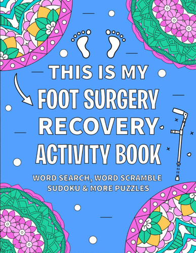 This Is My Foot Surgery Recovery Activity Book: Funny After Foot