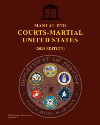 Manual for Courts-Martial United States (2024 Edition)