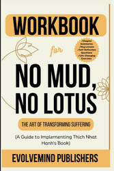 Workbook For No Mud No Lotus: The Art of Transforming Suffering