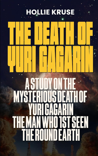 The Death of Yuri Gagarin