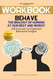 Workbook For Behave: The Biology of Humans at Our Best and Worst by