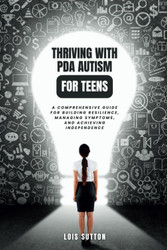 Thriving with PDA Autism for Teens