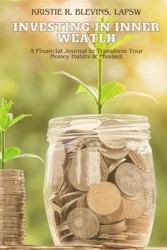 Investing in Inner Wealth: A Financial Journal to Transform Your