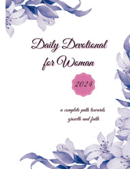 Daily Devotional for Woman: a complete journey of growth in faith