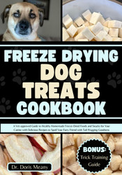 Freeze Drying Dog Treats Cookbook