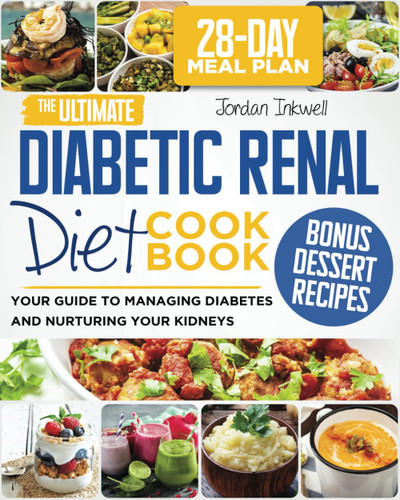 The Ultimate Diabetic Renal Diet Cookbook