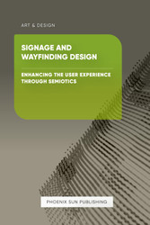 Signage and Wayfinding Design - Enhancing the User Experience through