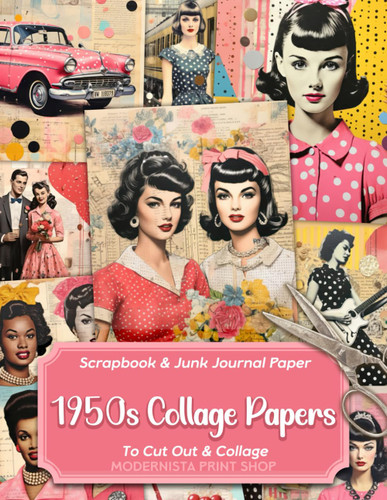 1950s Collage Papers: Scrapbook and Junk Journal Papers To Cut Out &