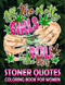 Stoner Quotes Coloring Book For Women