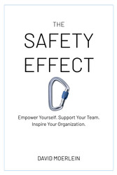 The Safety Effect: Empower Yourself. Support Your Team. Inspire Your