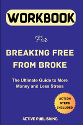Workbook for Breaking Free from Broke: