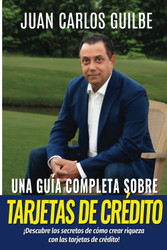 Una Guia Completa Sobre las Tarjetas de Credito