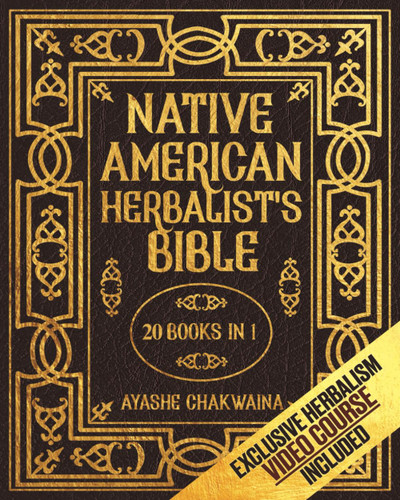 Native American Herbalist's Bible