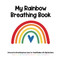 My Rainbow Breathing Book