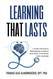 Learning That Lasts: A Guide for Health Professions Students Who Want