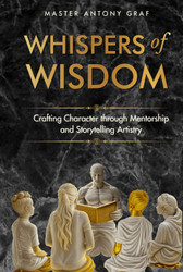 Whispers of Wisdom: Crafting Character Through Mentorship and Story