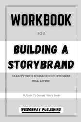 Workbook For Building a Storybrand