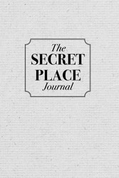 The Secret Place Journal