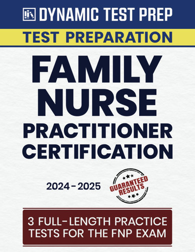 Family Nurse Practitioner Certification Practice Questions 2024-2025