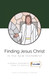 Finding Jesus Christ in the New Testament