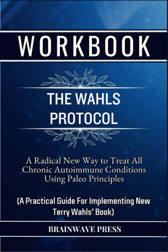 Workbook For The Wahls Protocol