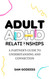 Adult ADHD Relationships: A Partner's Guide to Understanding and