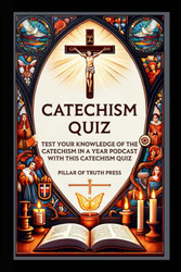 Catechism Questions: Test Your Knowledge of the Catechism in a Year