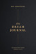 The Dream Journal: Unlocking Your Dream Life