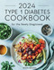 Type 1 Diabetes Cookbook for the Newly Diagnosed