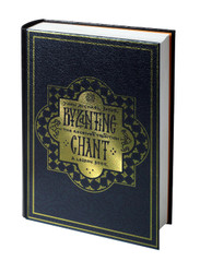Byzantine Chant The Received Tradition: A Lesson Book