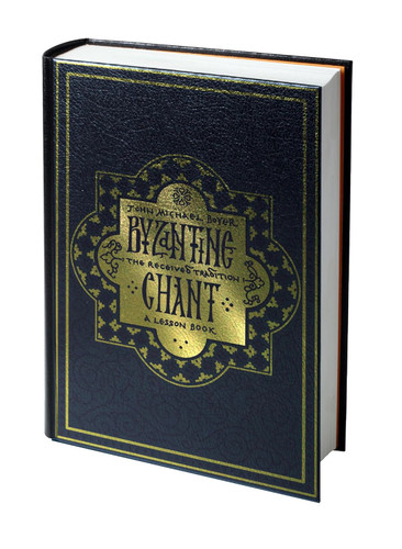 Byzantine Chant The Received Tradition: A Lesson Book