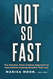 Not So Fast: The Smarter More Gradual Approach to Intermittent